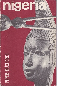 Bild des Verkufers fr Nigeria : 2000 Jahre afrikanischer Plastik. Aufn. von Walter Dryer. Nachw. von Andreas Lommel / Piper-Bcherei ; 180. zum Verkauf von Fundus-Online GbR Borkert Schwarz Zerfa