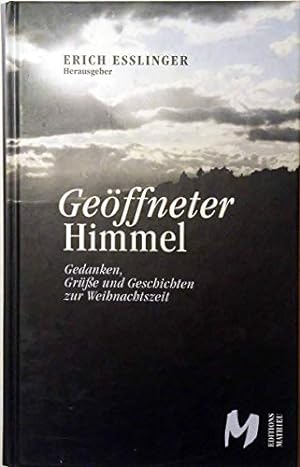 Seller image for Geöffneter Himmel. Gedanken, Grüße und Geschichten zur Weihnachtszeit for sale by Gabis Bücherlager