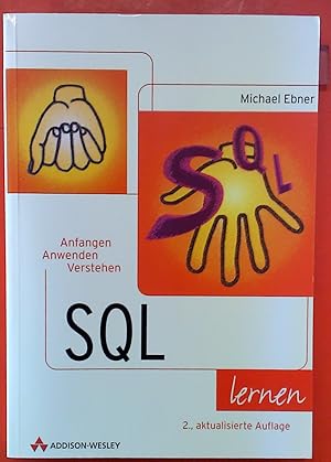 Immagine del venditore per SQL lernen. Anfangen, Anwenden, Verstehen venduto da biblion2