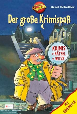 Kommissar Kugelblitz - Der große Krimispaß: Krimis + Rätsel + Witze