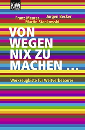 Seller image for Von wegen nix zu machen: Werkzeugkiste für Weltverbesserer for sale by Gabis Bücherlager