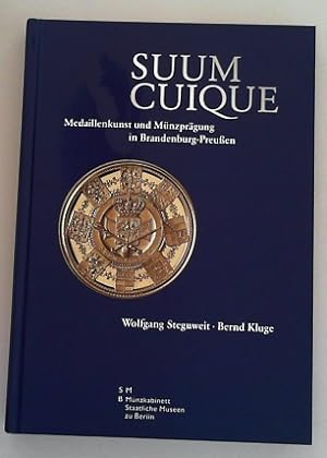 SUUM CUIQUE: Medaillenkunst und Münzprägung in Brandenburg-Preußen Das Kabinett Band 10 - Schrift...