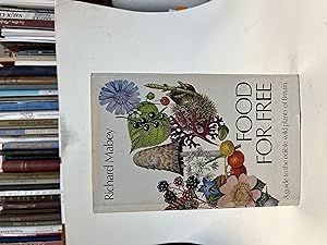 Bild des Verkufers fr Food for Free. A Guide to edible Plants of Britain. zum Verkauf von Der Buchfreund