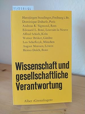 Wissenschaft und gesellschaftliche Verantwortung. [Herausgegeben von Norbert A. Luyten]. (= Grenz...