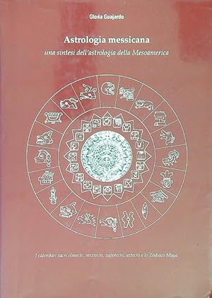 Astrologia messicana. Una sintesi dell'astrologia nella Mesoamerica