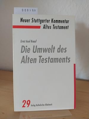 Bild des Verkufers fr Die Umwelt des Alten Testaments. [Von Ernst Axel Knauf]. Herausgegeben von Christoph Dohmen. (= Neuer Stuttgarter Kommentar, Altes Testament, Band 29). zum Verkauf von Antiquariat Kretzer