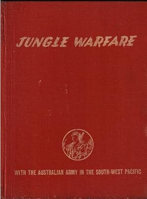 Immagine del venditore per Jungle Warfare: With the Australian Army in the South-West Parcific venduto da Goulds Book Arcade, Sydney