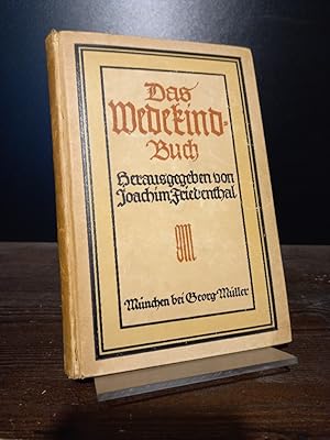 Das Wedekindbuch. Herausgegeben und mit einer Monographie von Joachim Friedenthal.