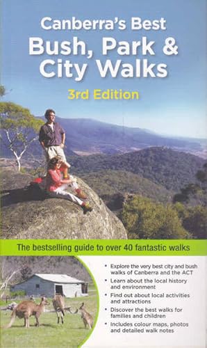 Immagine del venditore per Canberra's Best Bush, Park & City Walks: The Bestselling Guide to 40 Fantastic Walks: Third Edition venduto da Goulds Book Arcade, Sydney