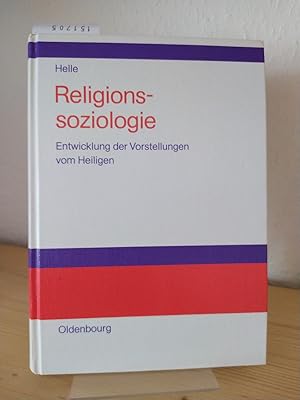 Bild des Verkufers fr Religionssoziologie. Entwicklung der Vorstellungen vom Heiligen. [Von Horst Jrgen Helle]. zum Verkauf von Antiquariat Kretzer