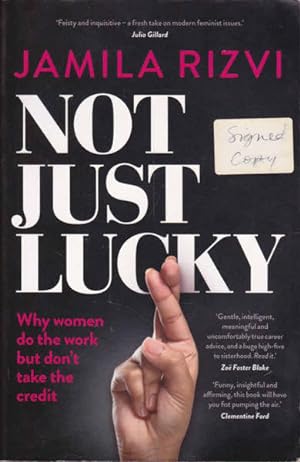 Seller image for Not Just Lucky: Why Women Do the Work But Dont Take the Credit for sale by Goulds Book Arcade, Sydney