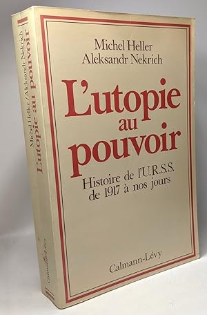 Seller image for L'utopie au pouvoir histoire de l'U.R.S.S. de 1917  nos jours for sale by crealivres
