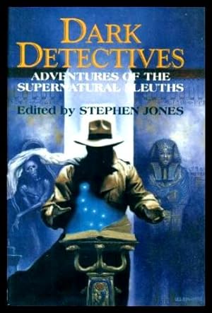 Seller image for DARK DETECTIVES - Adventures of the Supernatural Sleuths for sale by W. Fraser Sandercombe
