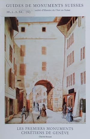 Bild des Verkufers fr Les premiers monuments Chretiens de Geneve. Guides de Monuments Suisses. zum Verkauf von Antiquariat Bookfarm