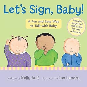 Seller image for Let's Sign, Baby!: A Fun and Easy Way to Talk with Baby [With Magnet(s)] (Mixed Media Product) for sale by BargainBookStores