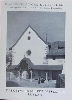 Bild des Verkufers fr Kapuzinerkloster Wesemlin Luzern. Schweizerische Kunstfhrer. zum Verkauf von Antiquariat Bookfarm