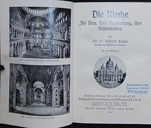 Bild des Verkufers fr Die Kirche. Ihr Bau, ihre Ausstattung, ihre Restauration. zum Verkauf von Antiquariat Bookfarm