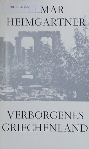 Bild des Verkufers fr Verborgenes Griechenland. zum Verkauf von Antiquariat Bookfarm