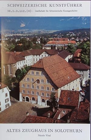 Seller image for Altes Zeughaus in Solothurn. Schweizerische Kunstfhrer. for sale by Antiquariat Bookfarm