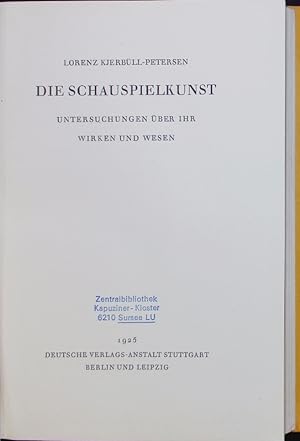Image du vendeur pour Die Schauspielkunst. Untersuchungen ber ihr Wirken und Wesen. mis en vente par Antiquariat Bookfarm