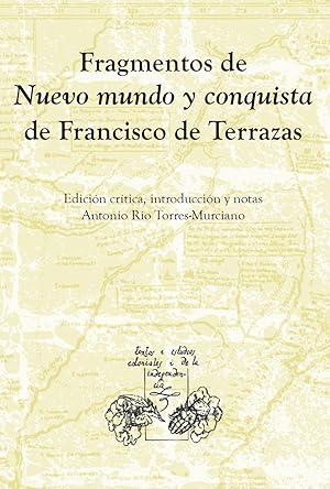Bild des Verkufers fr Fragmentos de Nuevo Mundo y conquista de Francisco de Terrazas zum Verkauf von moluna