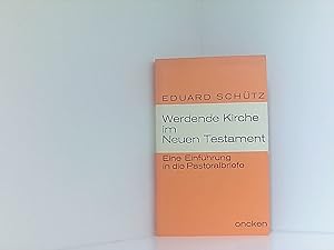 Imagen del vendedor de Werdende Kirche im Neuen Testament. Eine Einfhrung in die Pastoral-Briefe. [Kleine Kasseler Bibelhilfe] a la venta por Book Broker