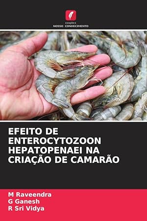 Bild des Verkufers fr EFEITO DE ENTEROCYTOZOON HEPATOPENAEI NA CRIAO DE CAMARO zum Verkauf von moluna