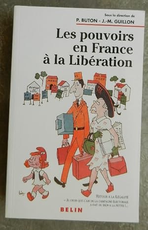 Imagen del vendedor de Les pouvoirs en France  la Libration. a la venta por Librairie les mains dans les poches