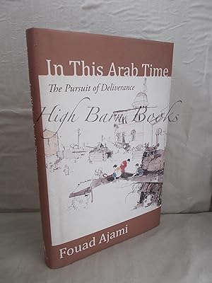 Immagine del venditore per In This Arab Time: The Pursuit of Deliverance venduto da High Barn Books