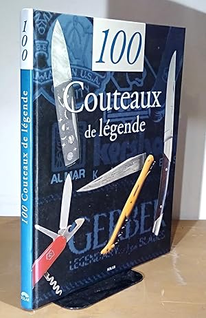 Seller image for 100 COUTEAUX DE LEGENDE for sale by Livres 113