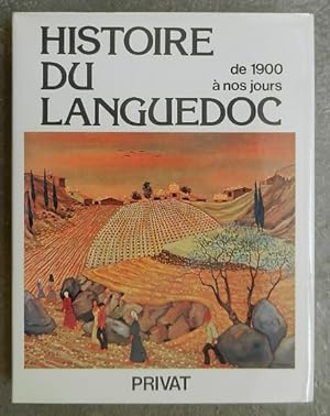 Histoire du Languedoc de 1900 à nos jours.