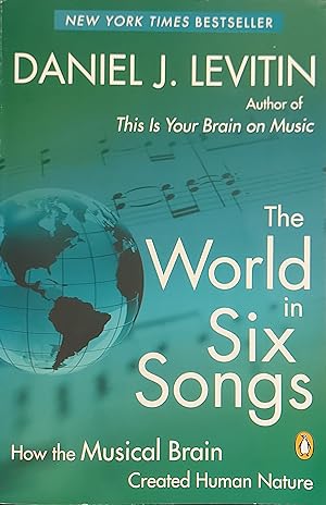 Immagine del venditore per World in Six Songs: How the Musical Brain Created Human Nature (Uk Edition) venduto da Mister-Seekers Bookstore