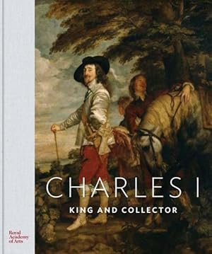 Seller image for Charles I : King and Collector for sale by GreatBookPrices