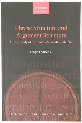 Seller image for Phrase Structure and Argument Structure: A Case Study of the Syntax-Semantics Interface for sale by PsychoBabel & Skoob Books