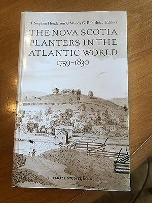 THE Nova Scotia PLANTERS IN THE ATLANTIC WORLD 1759-1830 Planter Studies No. 5