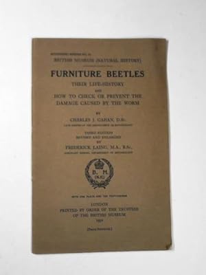 Seller image for Furniture beetles: their life-history and how to check or prevent the damage caused by the worm. E for sale by Cotswold Internet Books