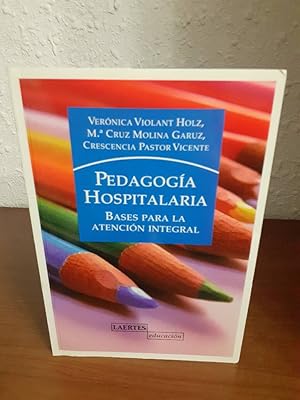 Imagen del vendedor de PEDAGOGIA HOSPITALARIA BASES PARA LA ATENCION INTEGRAL a la venta por Librera Maldonado