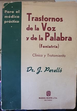 Imagen del vendedor de TRASTORNOS DE LA VOZ Y DE LA PALABRA (FONIATRIA). CLINICA Y TRATAMIENTO. a la venta por Libreria Lopez de Araujo