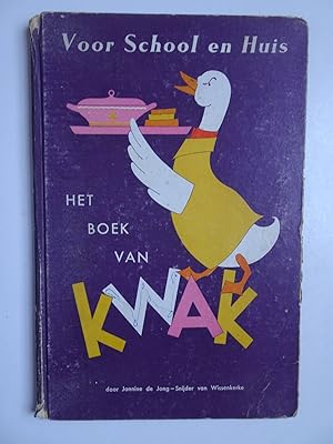 Seller image for Voor School en Huis. Het Boek van Kwak. for sale by Antiquariaat De Boekenbeurs