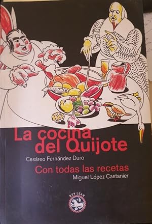 Imagen del vendedor de LA COCINA DEL QUIJOTE. CON TODAS LAS RECETAS (MIGUEL LOPEZ CASTANIER). a la venta por Libreria Lopez de Araujo