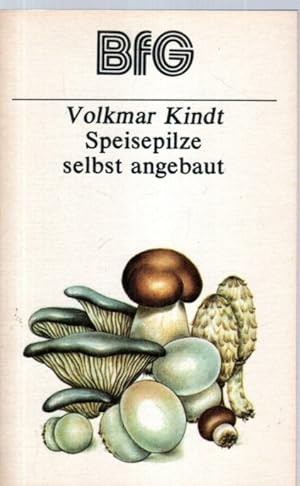 Imagen del vendedor de Speisepilze selbst angebaut a la venta por Antiquariat Jterbook, Inh. H. Schulze