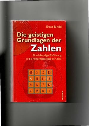 Seller image for Ernst Bindel, Die geistigen Grundlagen der Zahlen - Eine lebendige Einführung in die Kulturgeschichte der Zahl. for sale by sonntago DE