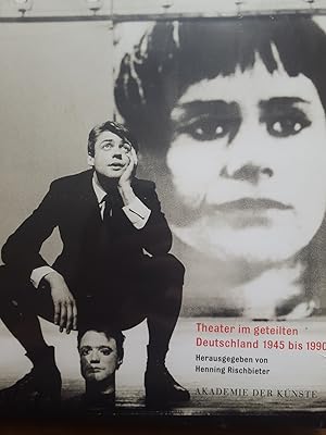 Durch den Eisernen Vorhang, Theater im geteilten Deutschland 1945 bis 1990