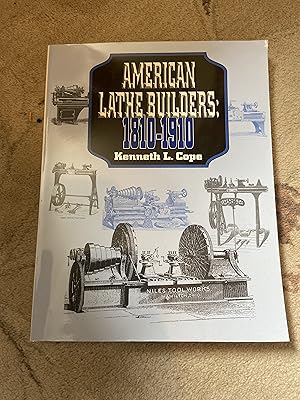 Image du vendeur pour American lathe Builders 1810-1910 mis en vente par moorland books