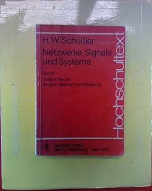 Seller image for Netzwerke, Signale und Systeme BAND I - Systemtheorie linearer elektrischer Netzwerke (Hochschultext) for sale by biblion2