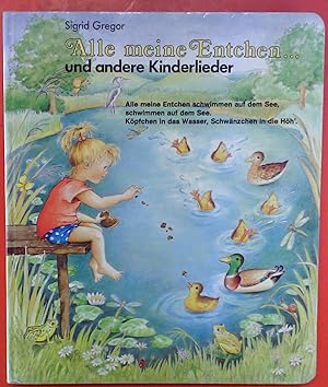 Bild des Verkufers fr Alle meine Entchen. und andere Kinderlieder zum Verkauf von biblion2