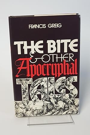 Seller image for The Bite and Other Apocryphal Tales for sale by CURIO