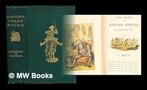 Imagen del vendedor de Doctor Syntax's three tours : in search of the picturesque, consolation, and a wife. / By William Combe. The original ed., complete and unabridged, with the life and adventures of the author, now first written, by John Camden Hotten. Eighty full page illustrations drawn and coloured after the originals by T. Rowlandson a la venta por MW Books