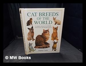 Seller image for Cat Breeds of the World: a complete reference to cat breeds, characteristics and showing your cat for sale by MW Books