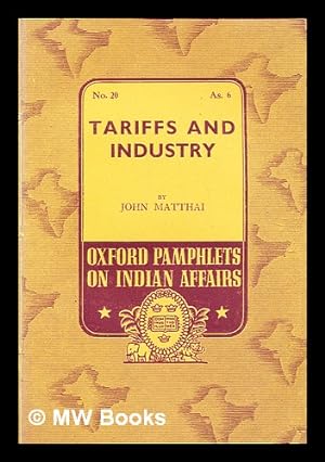 Seller image for Tariffs and industry / by John Matthai for sale by MW Books